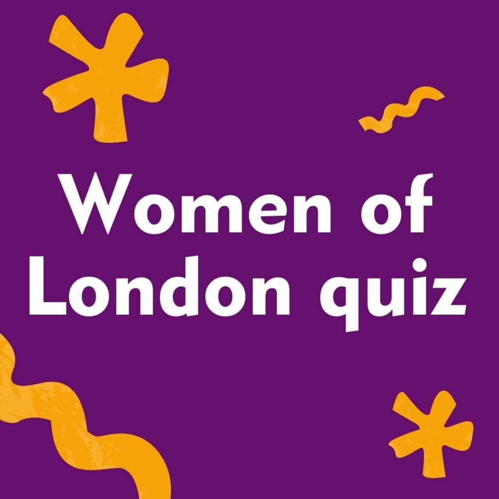 History Heroes' Women of London quiz